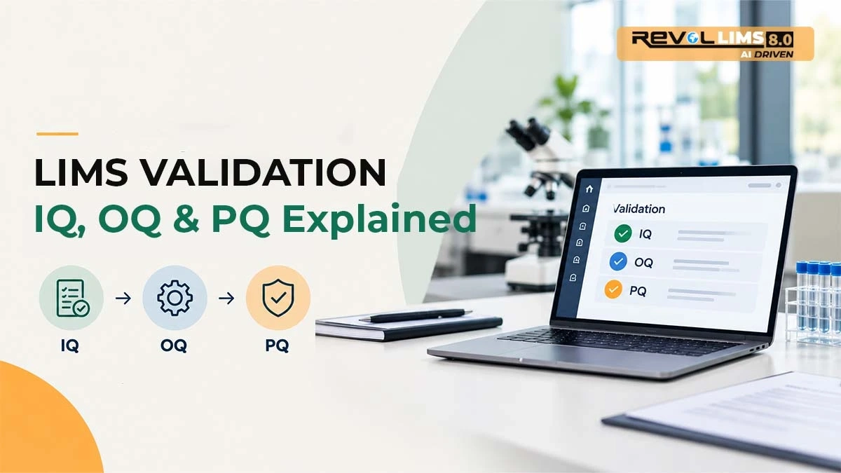 LIMS validation explained: IQ, OQ and PQ